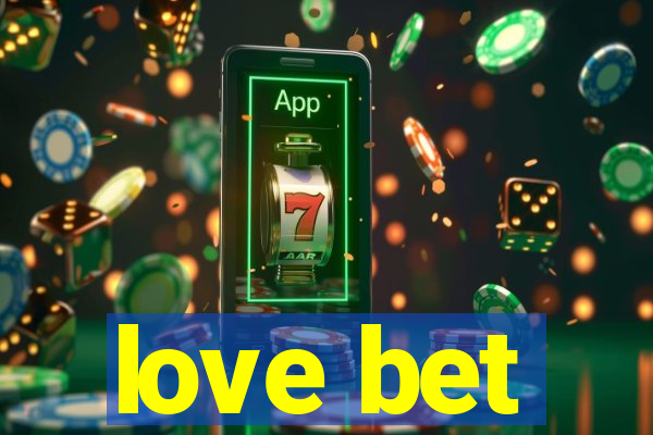 love bet